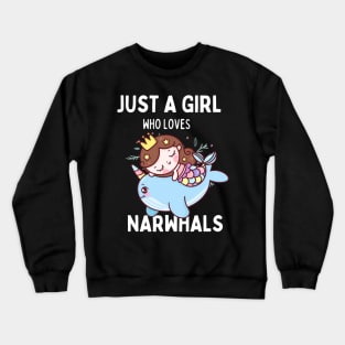 Just A Girl Who Loves Narwhals Crewneck Sweatshirt